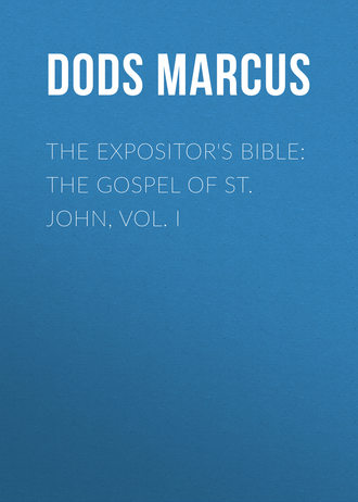 Обложка книги «The Expositor's Bible: The Gospel of St. John, Vol. I»