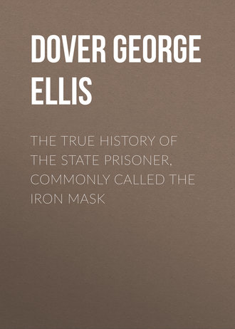Обложка книги «The True History of the State Prisoner, commonly called the Iron Mask»