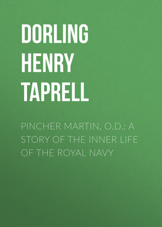 Обложка книги «Pincher Martin, O.D.: A Story of the Inner Life of the Royal Navy»