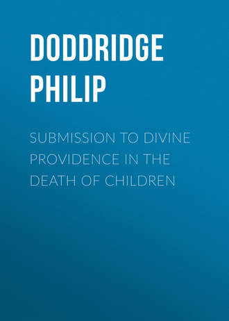Обложка книги «Submission to Divine Providence in the Death of Children»