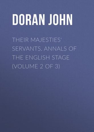 Обложка книги «Their Majesties' Servants. Annals of the English Stage (Volume 2 of 3)»
