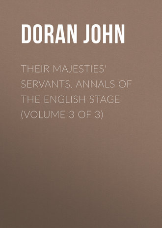 Обложка книги «Their Majesties' Servants. Annals of the English Stage (Volume 3 of 3)»