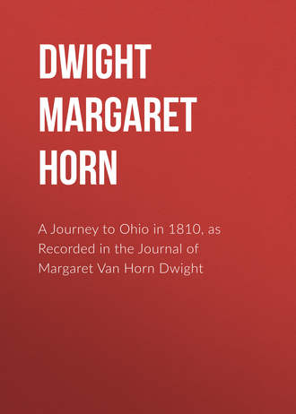 Обложка книги «A Journey to Ohio in 1810, as Recorded in the Journal of Margaret Van Horn Dwight»