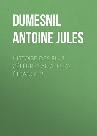 Обложка книги «Histoire des Plus Célèbres Amateurs Étrangers»