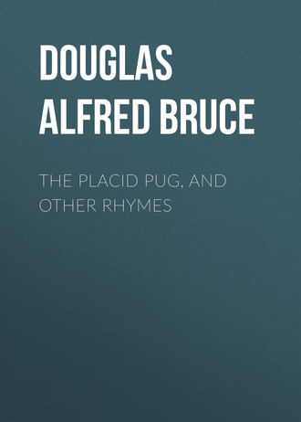 Обложка книги «The Placid Pug, and Other Rhymes»