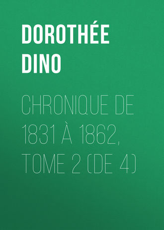 Обложка книги «Chronique de 1831 à 1862, Tome 2 (de 4)»