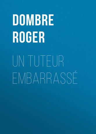Обложка книги «Un tuteur embarrassé»