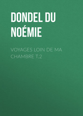 Обложка книги «Voyages loin de ma chambre t.2»