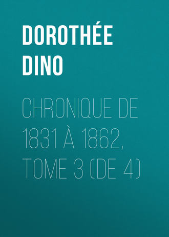 Обложка книги «Chronique de 1831 à 1862, Tome 3 (de 4)»