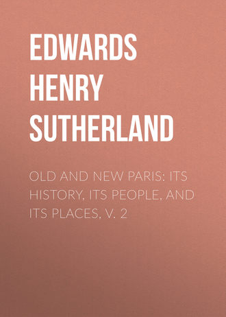 Обложка книги «Old and New Paris: Its History, Its People, and Its Places, v. 2»