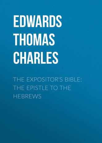 Обложка книги «The Expositor's Bible: The Epistle to the Hebrews»
