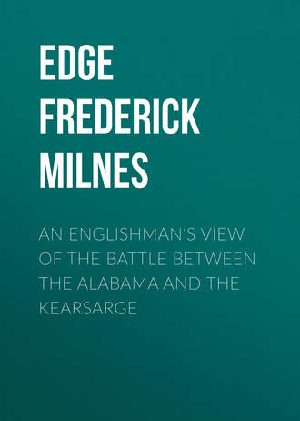 Обложка книги «An Englishman's View of the Battle between the Alabama and the Kearsarge»