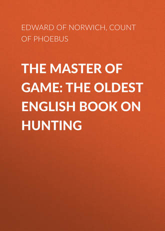 Обложка книги «The Master of Game: The Oldest English Book on Hunting»