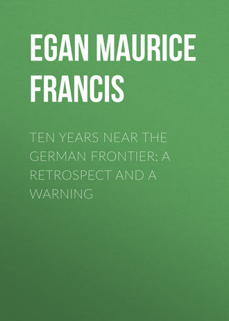 Обложка книги «Ten Years Near the German Frontier: A Retrospect and a Warning»