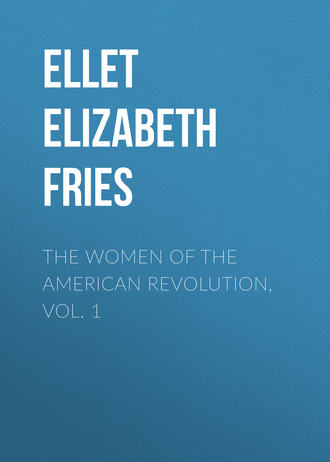Обложка книги «The Women of The American Revolution, Vol. 1»