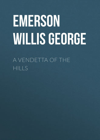 Обложка книги «A Vendetta of the Hills»