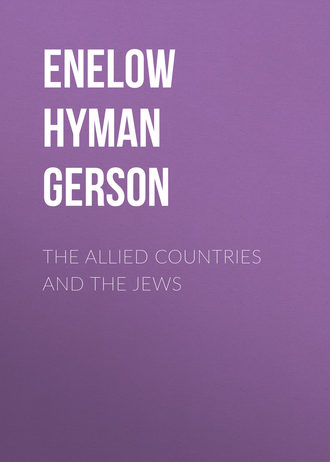 Enelow Hyman Gerson. The Allied Countries and the Jews