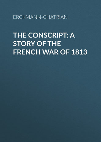 Обложка книги «The Conscript: A Story of the French war of 1813»