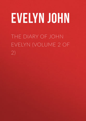 Обложка книги «The Diary of John Evelyn (Volume 2 of 2)»