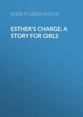 Обложка книги «Esther's Charge: A Story for Girls»