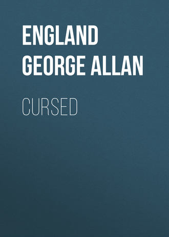 England George Allan. Cursed