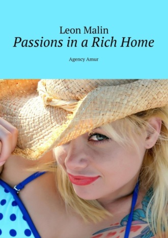 Обложка книги «Passions in a Rich Home. Agency Amur»