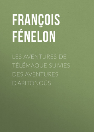 Обложка книги «Les aventures de Télémaque suivies des aventures d'Aritonoüs»
