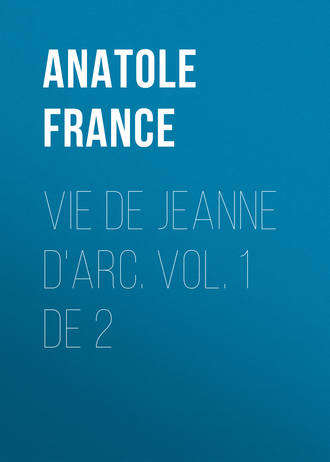 Обложка книги «Vie de Jeanne d'Arc. Vol. 1 de 2»