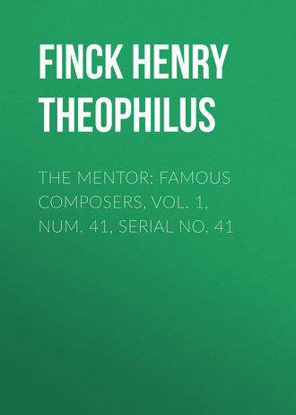 Обложка книги «The Mentor: Famous Composers, Vol. 1, Num. 41, Serial No. 41»