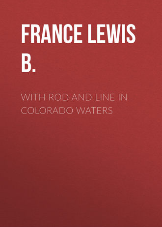 Обложка книги «With Rod and Line in Colorado Waters»