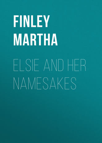 Обложка книги «Elsie and Her Namesakes»