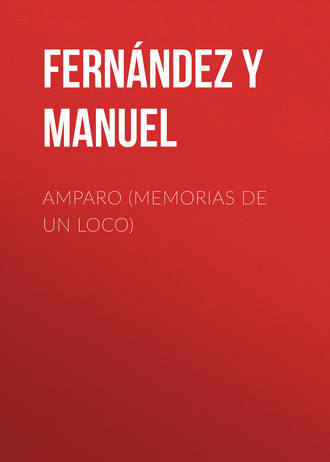 Обложка книги «Amparo (Memorias de un loco)»