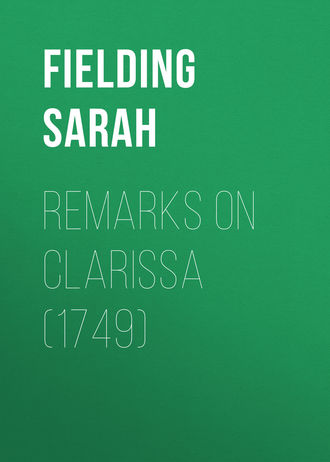 Fielding Sarah. Remarks on Clarissa (1749)