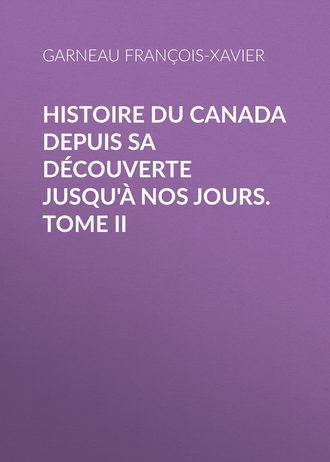 Обложка книги «Histoire du Canada depuis sa découverte jusqu'à nos jours. Tome II»