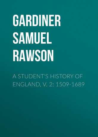 Обложка книги «A Student's History of England, v. 2: 1509-1689»