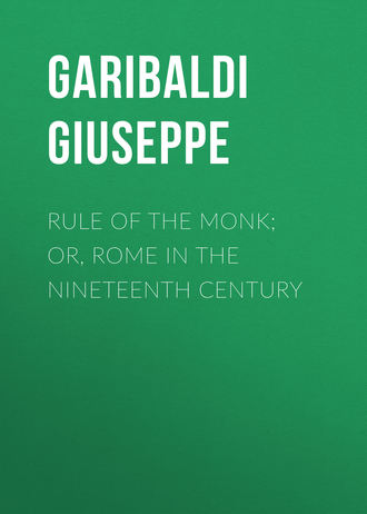 Обложка книги «Rule of the Monk; Or, Rome in the Nineteenth Century»