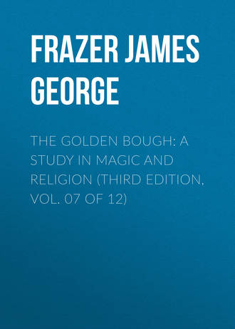 Обложка книги «The Golden Bough: A Study in Magic and Religion (Third Edition, Vol. 07 of 12)»