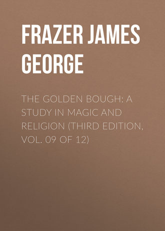 Обложка книги «The Golden Bough: A Study in Magic and Religion (Third Edition, Vol. 09 of 12)»