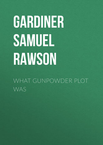Обложка книги «What Gunpowder Plot Was»
