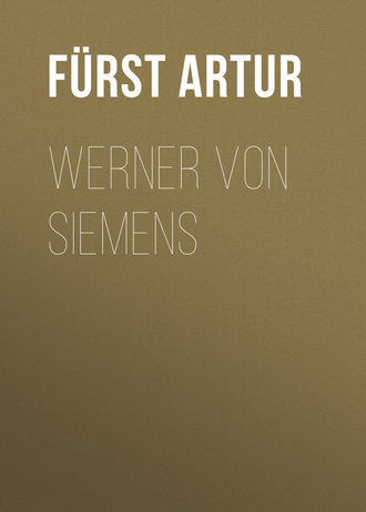 F?rst Artur. Werner von Siemens