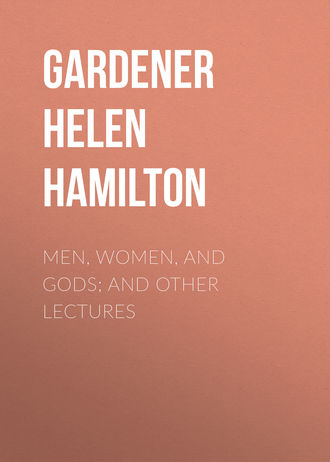 Обложка книги «Men, Women, and Gods; and Other Lectures»