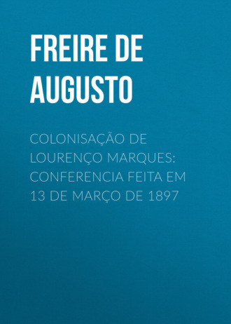 Обложка книги «Colonisação de Lourenço Marques: Conferencia feita em 13 de março de 1897»