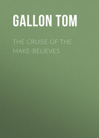Обложка книги «The Cruise of the Make-Believes»