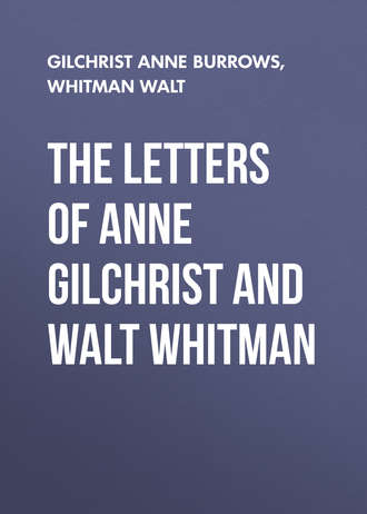 Обложка книги «The Letters of Anne Gilchrist and Walt Whitman»
