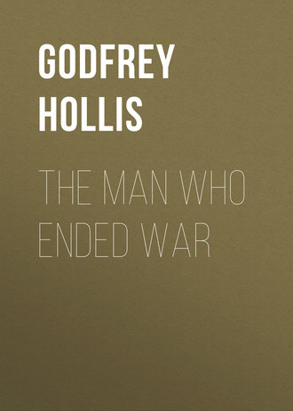 Обложка книги «The Man Who Ended War»