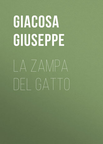 Giacosa Giuseppe. La zampa del gatto