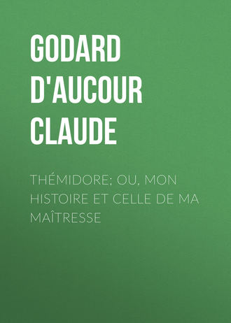 Обложка книги «Thémidore; ou, mon histoire et celle de ma maîtresse»