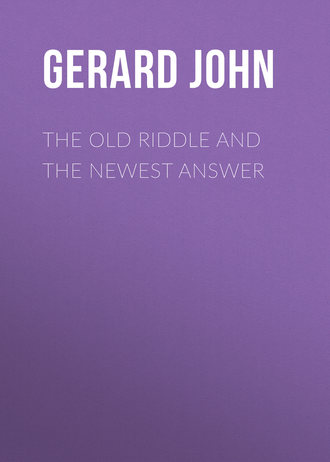 Обложка книги «The Old Riddle and the Newest Answer»