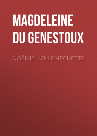 Magdeleine du Genestoux. No?mie Hollemechette