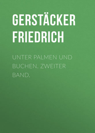 Обложка книги «Unter Palmen und Buchen. Zweiter Band.»
